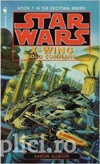 Aaron Allston - Star Wars: Solo Command (Seria X-Wing # 7) foto