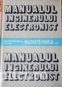 Edmond Nicolau - Radiotehnica ( Manualul inginerului electronist, Vol. 1 ) foto