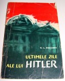 Ultimele zile ale lui Hitler - G. L. Rozanov