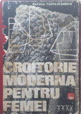 CROITORIE MODERNA PENTRU FEMEI - Natalia Tautu-Stanescu (1969) foto