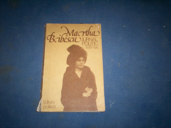 Martha Bibescu - JURNAL POLITIC IANUARIE 1939 - IANUARIE 1941