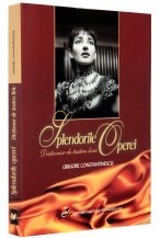 Splendorile Operei. Dictionar de teatru liric Splendorile Operei. Dictionar de teatru liric
