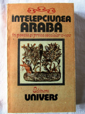 &amp;quot;INTELEPCIUNEA ARABA IN POEZIA SI PROZA SEC. V - XIV&amp;quot;, 1988. Absolut noua foto