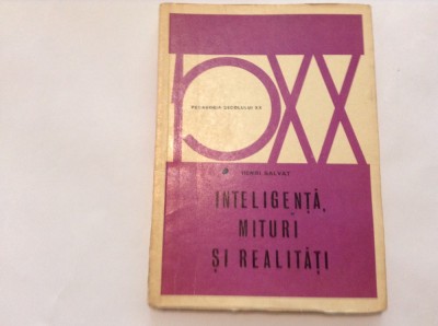 Inteligenta --Mituri Si Realitati, Henri Salvat,rm2 foto
