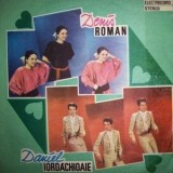 DENIS ROMAN DANIEL IORDACHIOAIE disc Vinyl lp muzica pop usoara romaneasca VG+, Electrecord