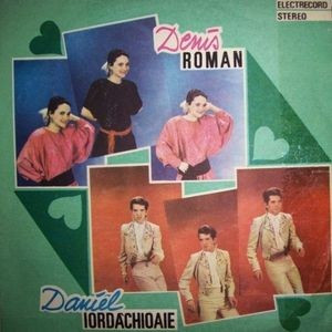 DANIEL IORDACHIOAIE DENIS ROMAN disc Vinyl lp album muzica pop usoara romaneasca