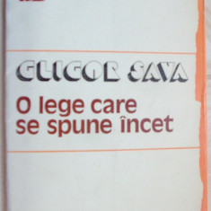 GLIGOR SAVA-O LEGE CARE SE SPUNE INCET:VERSURI,debut 1982/pref STEFAN AUG DOINAS