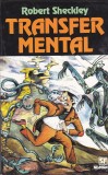 Robert Sheckley - Transfer mental ( sf )