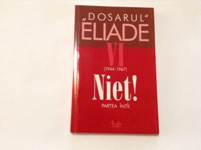 Mircea Handoca - Dosarul Eliade VOL VI ,RF8/4 foto
