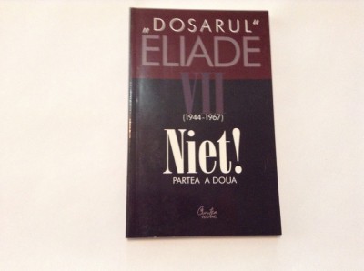 Mircea Handoca - Dosarul Eliade VOL VII ,RF8/4 foto