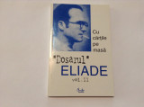 Mircea Handoca - Dosarul Eliade VOL II ,RF8/4