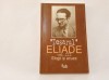 Dosarul Eliade Vol. III - Mircea Handoca, Editura Curtea Veche, Biografii, Memorii si Jurnale
