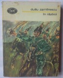 DUILIU ZAMFIRESCU - IN RAZBOI - BPT 911