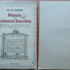 Danzel , Magie si stiinte secrete , Editura Payot , Paris , 1939 , editia 1