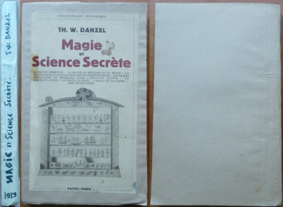 Danzel , Magie si stiinte secrete , Editura Payot , Paris , 1939 , editia 1 foto