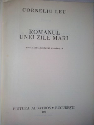 Romanul unei zile mari - Corneliu Leu - 1989 foto