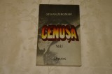 Cenusa - Vol. 1 - Stefan Zeromski - Editura Univers - 1985