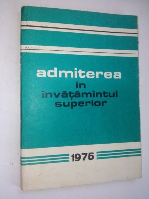 Admiterea in invatamantul superior - 1975 foto