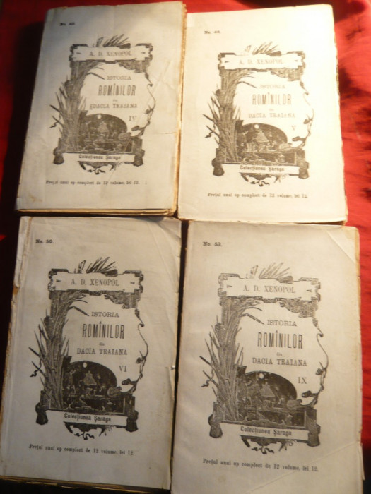 A.D.Xenopol - Istoria Romanilor din Dacia Traiana vol.4 ,5 ,6 si 9 - Ed. 1896