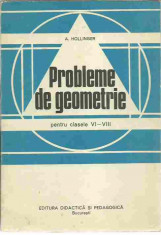 A. Hollinger - PROBLEME DE GEOMETRIE PENTRU CLASELE VI-VIII foto