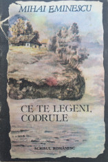 CE TE LEGENI, CODRULE - Mihai Eminescu (ilustratii Nicolae Alexi) foto