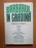 K2 Zbigniew Herbert - Barbarul in gradina