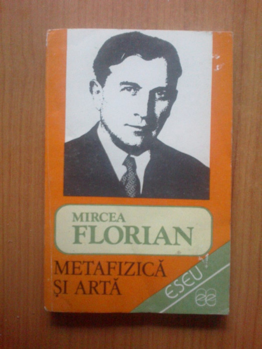 e1 Metafizica Si Arta - Mircea Florian