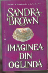 Sandra Brown - IMAGINEA DIN OGLINDA, Roman de dragoste foto