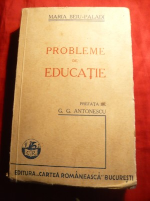 Maria Beiu-Paladi - Probleme de Educatie - Ed.Cartea Romaneasca 1936 foto