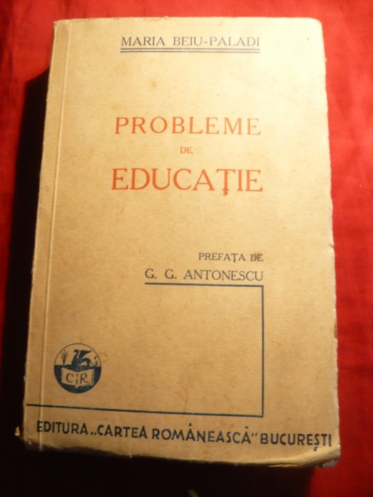 Maria Beiu-Paladi - Probleme de Educatie - Ed.Cartea Romaneasca 1936