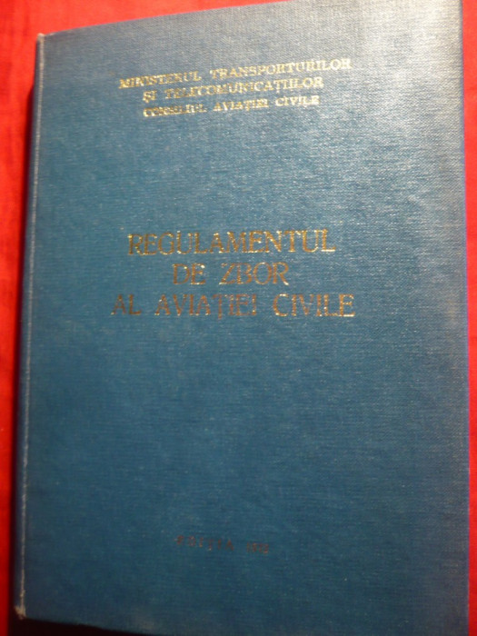 Regulamentul de Zbor -Aviatia Civila -Ed. Consiliul Aviatiei Civile 1972