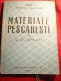 Gh.I.Ghelase - Materiale Pescaresti - Ed1949 -din setul Tehnica Pescuitului