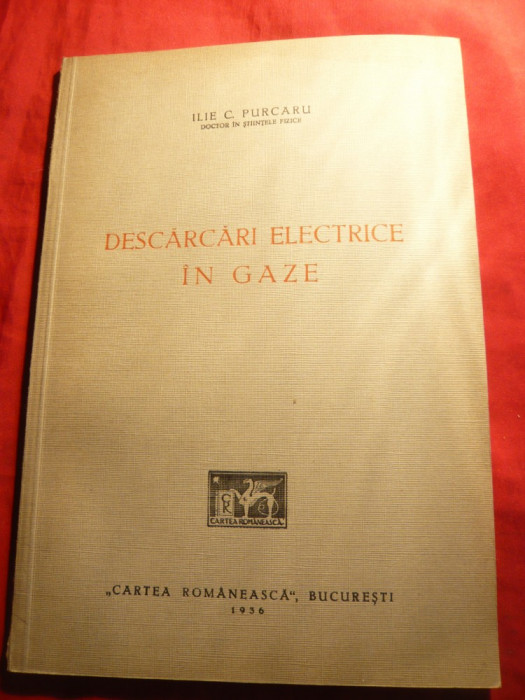 Ilie C.Purcaru - Descarcari Electrice in Gaze - Prima Ed. 1936