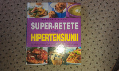 Carte Super retete contra Hipertensiunii, ed. R&amp;amp;D, 320 pag. foto