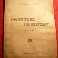 Nicu Lucian - Franturi de Suflet - Poeme - Ed. Calarasi 1947