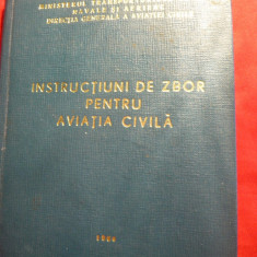 Instructiuni de zbor pt.Aviatia Civila -Ed. Dir.Gen.a Aviatiei Civile 1966