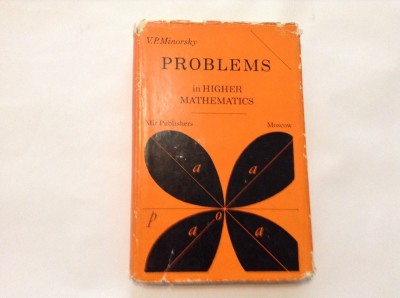 PROBLEMS IN HIGHER MATHEMATICS V P MINORSKY ,RM3 foto