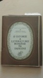 O istorie a literaturii romane in imagini/ fotografii scriitori + facsimile