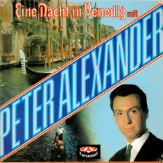 Peter Alexander - Eine Nacht In Venedig Mit Peter Alexander (Vinyl)