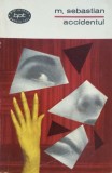 ACCIDENTUL - M. Sebastian (BPT), 1968