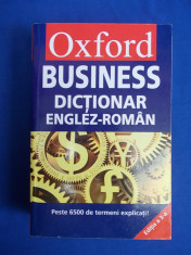 OXFORD BUSINESS / DICTIONAR ENGLEZ-ROMAN - 2007 foto