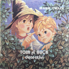 TOM SI HUCK DETECTIVI - MARK TWAIN - DISC VINIL foto