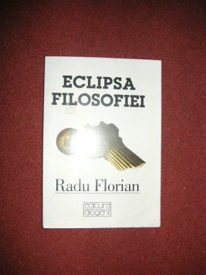 Radu Florian - Eclipsa filosofiei foto