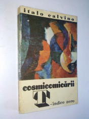 Italo Calvino-Cosmiconicarii Ed. Univers 1970 foto