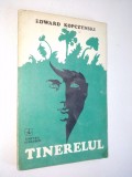 Edward Kopczynsky -Tinerelul Ed. Eminescu 1980
