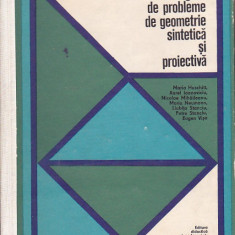 MARIA HUSCHITT - CULEGERE DE PROBLEME DE GEOMETRIE SINTETICA SI PROIECTIVA