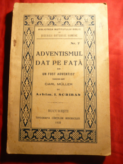 Carl Muller - trad. Arhimandrit I.Scriban -Adventismul dat pe fata...1925