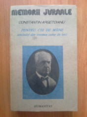 h6 Constantin Argetoianu Pentru cei de maine - volumul II, partea a IV -a foto