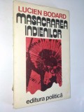 Lucien Bodard - Masacrarea indienilor - Ed. Politica 1976