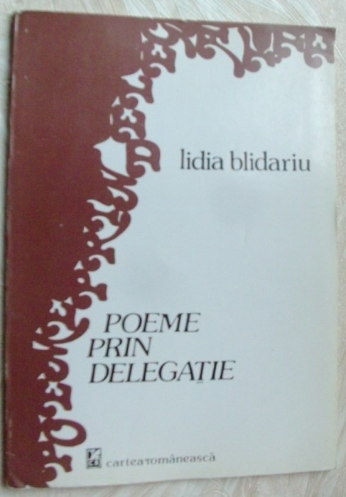 LIDIA BLIDARIU - POEME PRIN DELEGATIE (VERSURI, volum de debut - 1993)